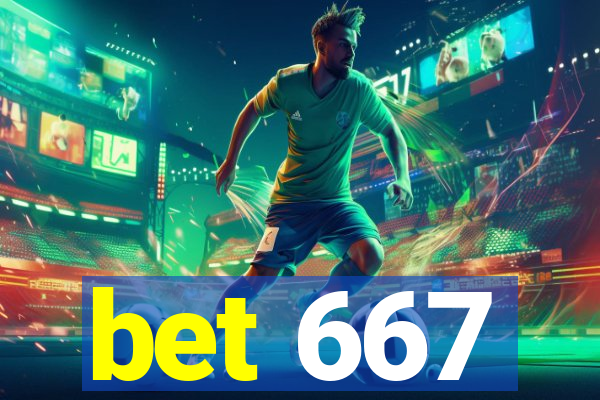 bet 667